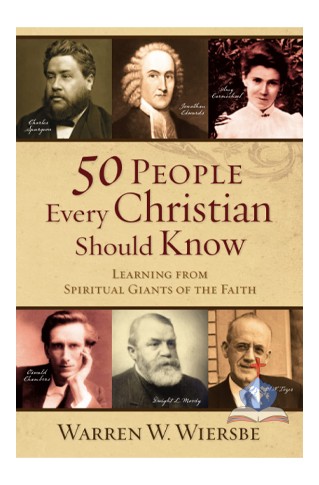 50 People every Christian should know