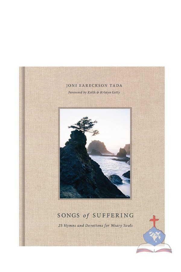 Songs of Suffering;  25 Hymns and Devotions for weary Souls