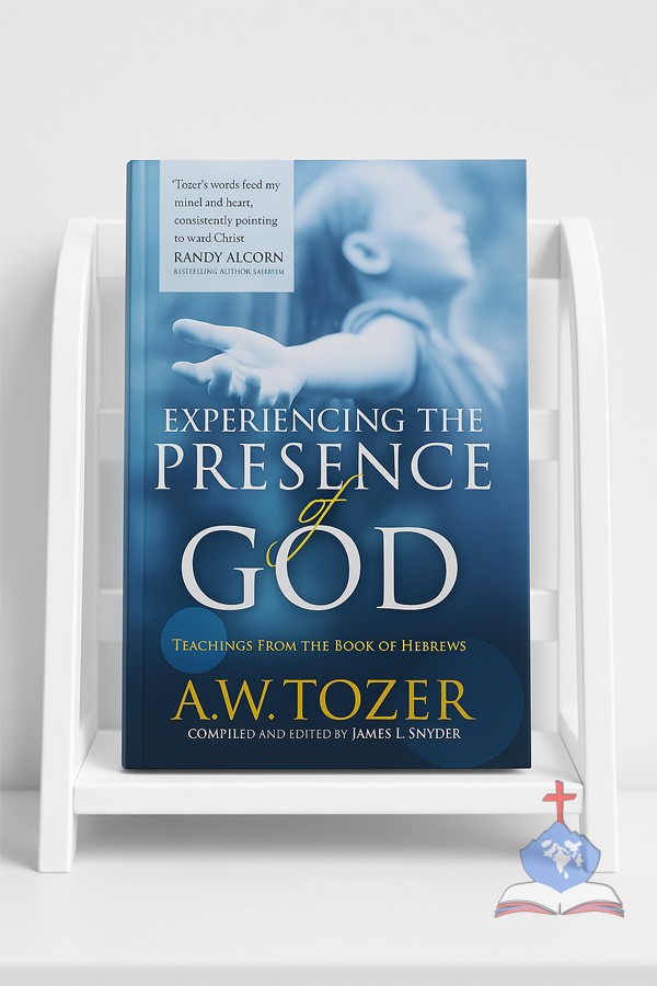 Experiencing the Presence of God, Teachings from the book of Hebrews