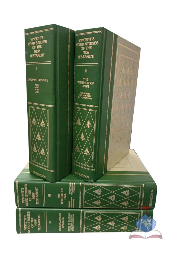 Vincent’s Word Studies of the New Testament – 4 Volume Set