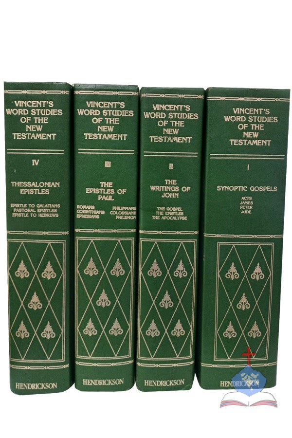 Vincent’s Word Studies of the New Testament – 4 Volume Set