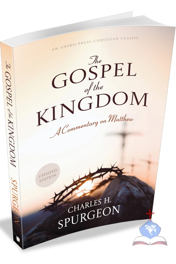 The Gospel of the Kingdom - A Commentary on Matthew