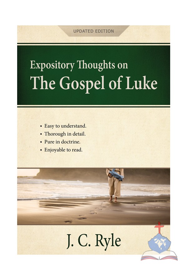 Expository Thoughts on the Gospel of Luke