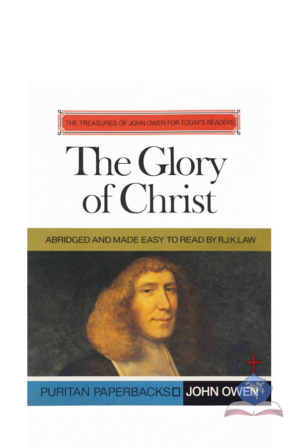 The Glory of Christ, Puritans Paperbacks