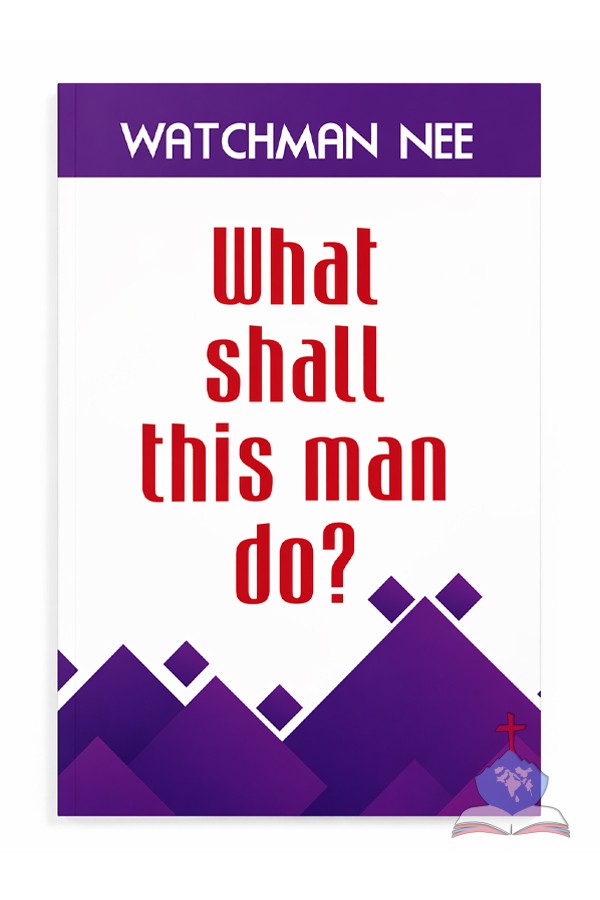 What shall this man do?