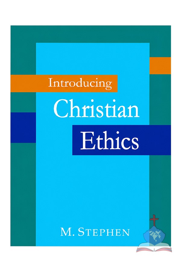 Introducing Christian Ethics