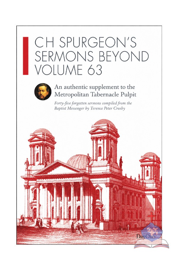 C. H. Spurgeon’s Sermons Beyond Volume 63,  45 Forgotten Sermons