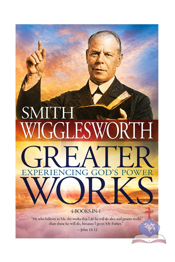 Greater Works – Experiencing God’s Power | 4 Books in 1