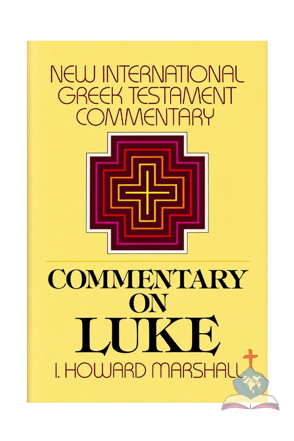 Commentary on Luke –  New International Greek Testament Commentary (NIGTC)